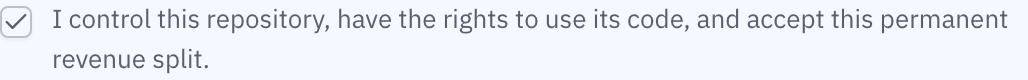 The consent checkbox: I control this repository, have the rights to use its code, and accept this permanent revenue split.